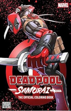 Deadpool: Samurai—The Official Coloring Book